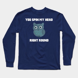 Owl Right Round Long Sleeve T-Shirt